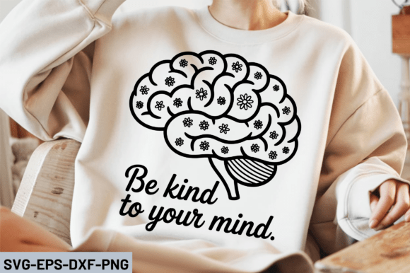 Be Kind to Your Mind SVG Design: A Designer's Review