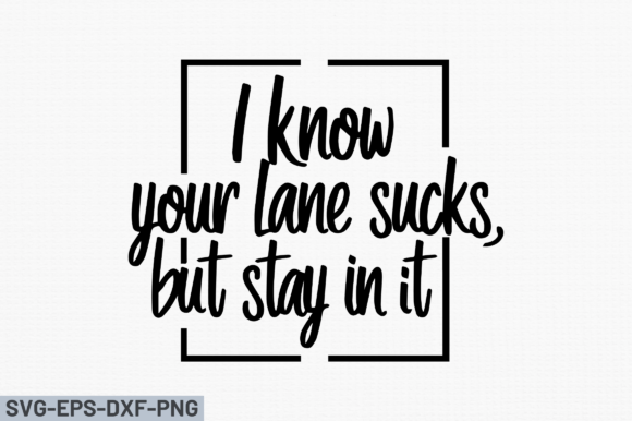 I Know Your Lane Sucks. but SVG Design
